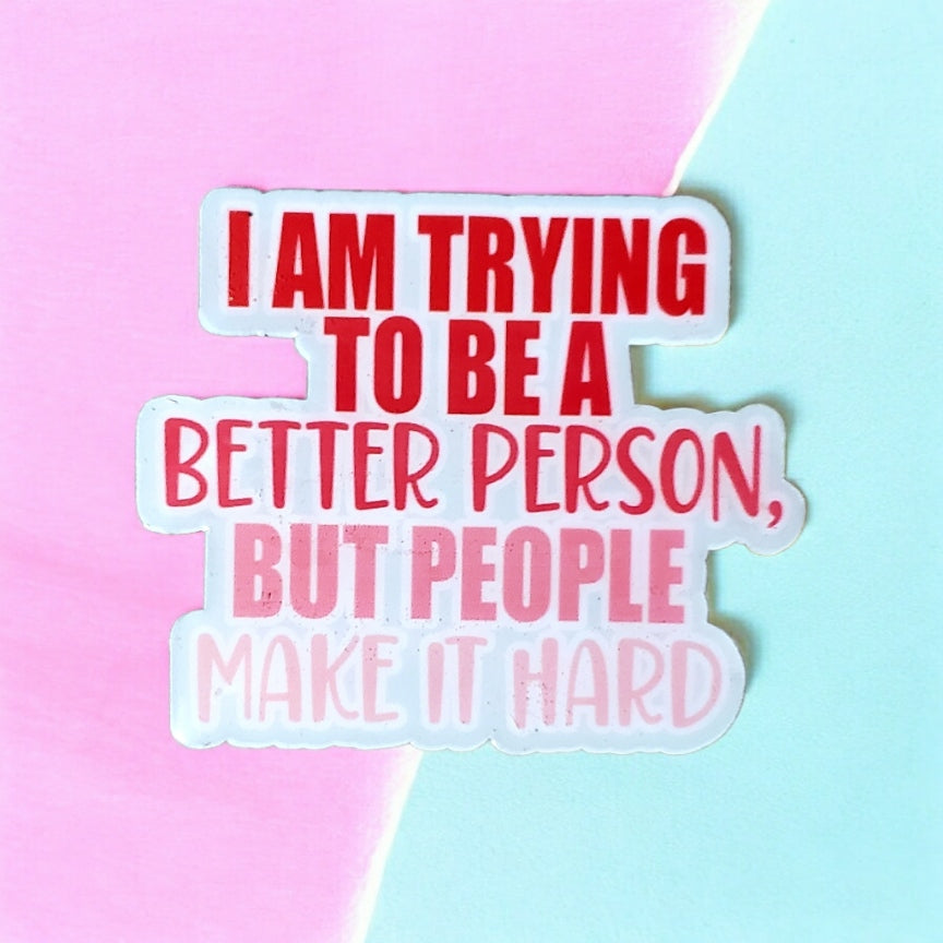 Better Person Magnet