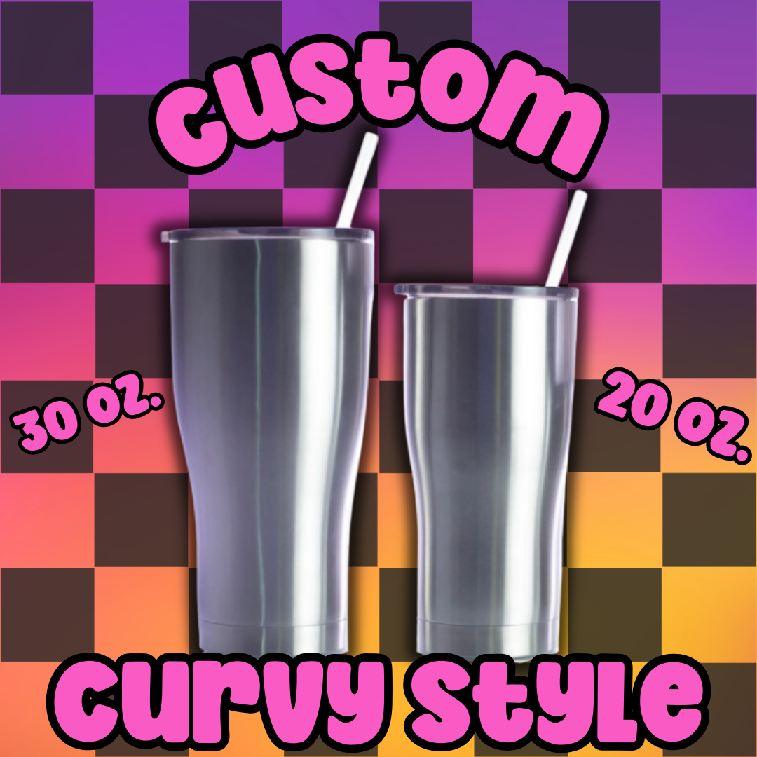 *Custom* Curvy Style Tumbler