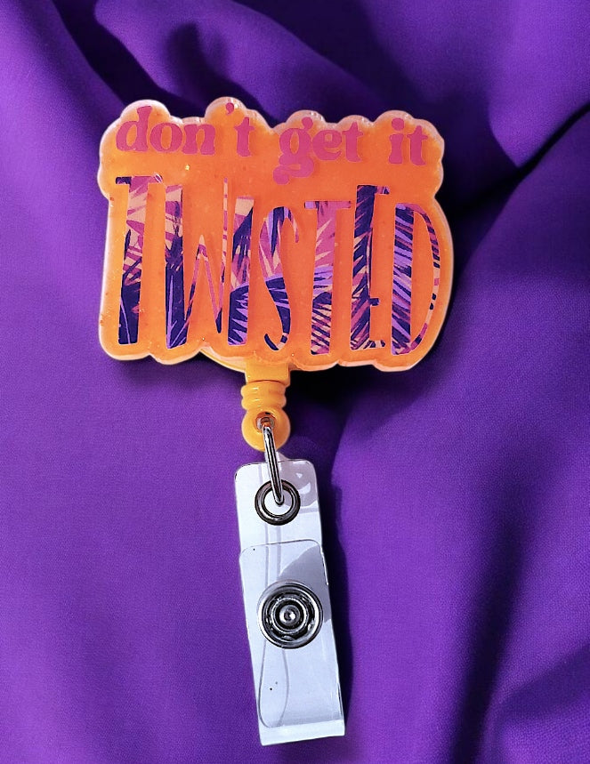 Don't Get It Twisted Badge Reel