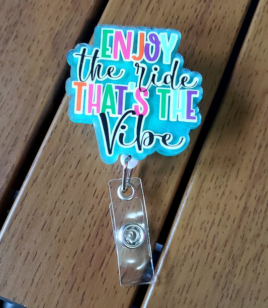 Enjoy The Ride Badge Reel