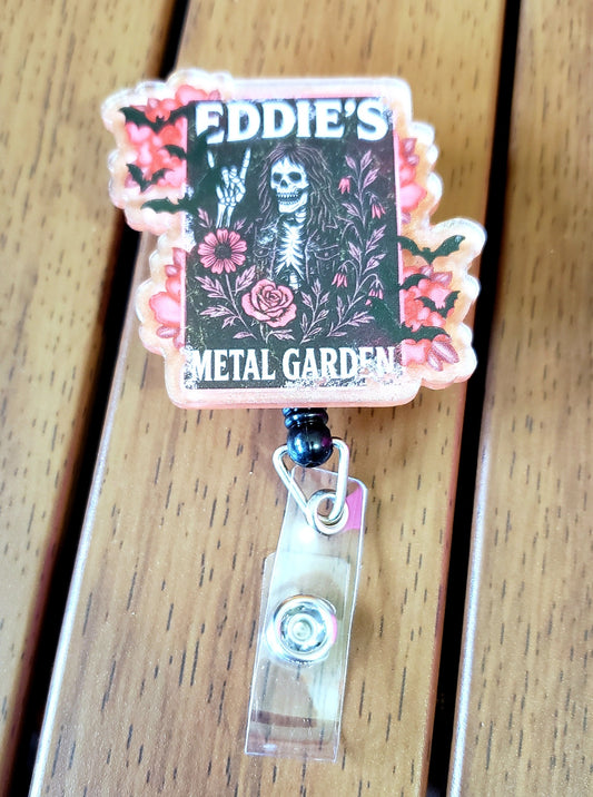 Eddie's Metal Garden Badge Reel