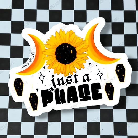 Just A Phase Sticker