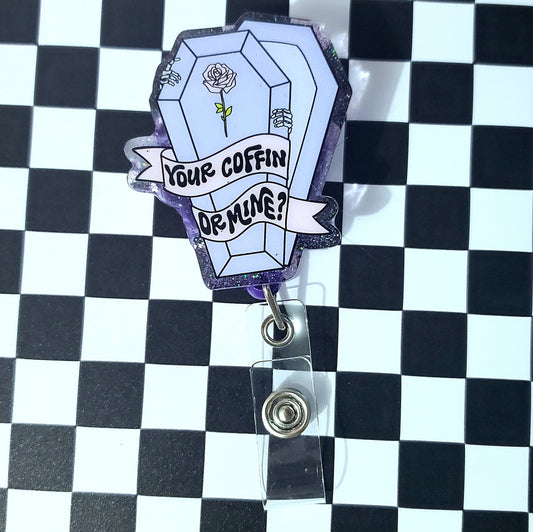 Your Coffin Or Mine Badge Reel